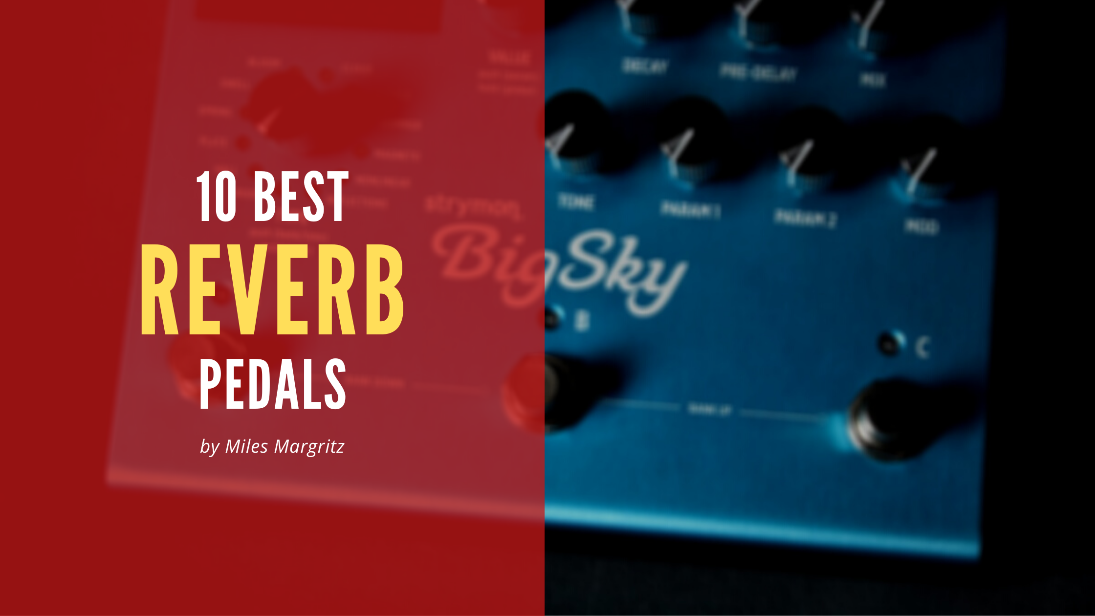 10 Best Reverb Pedals