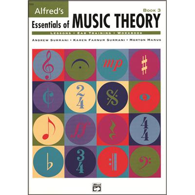 Alfred's Essentials of Music Theory: Book 3