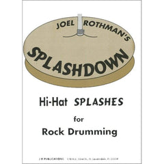 Charles Dumont Splashdown by Joel Rothman | Hi-Hat Splashes for Rock Drumming
