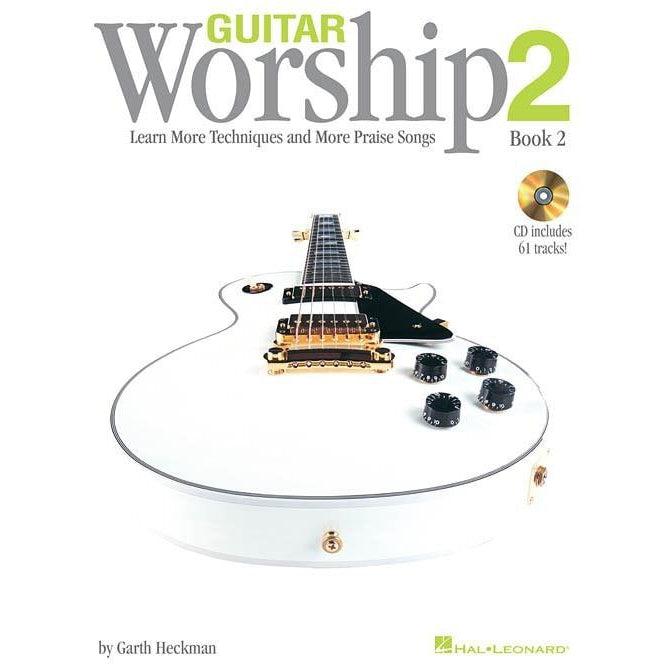 Guitar Worship | Learn More Techniques and More Praise Songs | Book 2