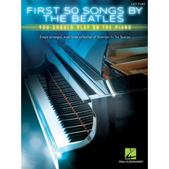 Hal Leonard First 50 Beatles Songs You Should Play on the Piano