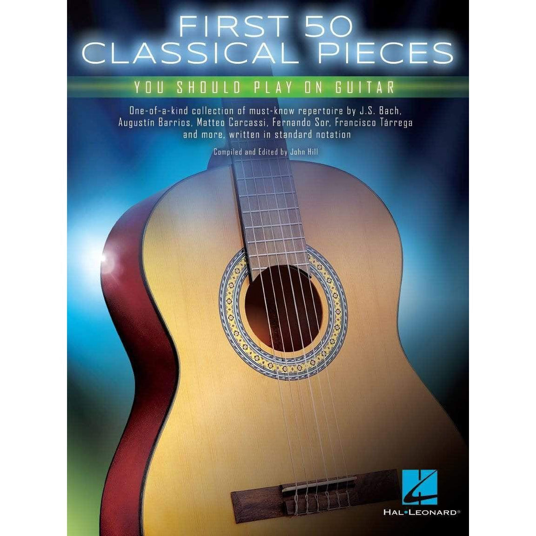 Hal Leonard First 50 Classical Pieces You Should Play on Guitar