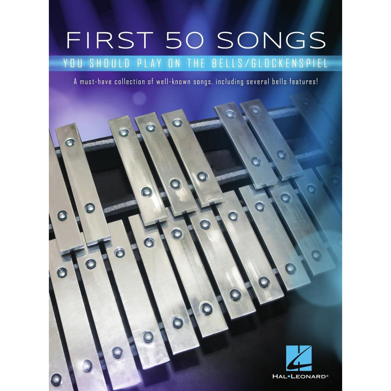 HAL LEONARD FIRST 50 SONGS Bells/Glockenspiel