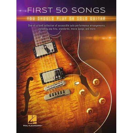 Hal Leonard First 50 Songs You Should Play on Solo Guitar