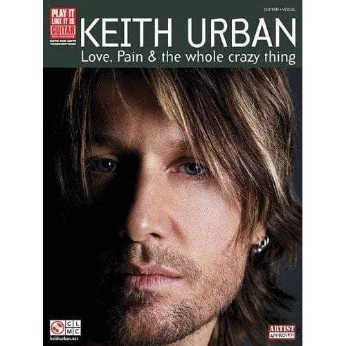 Keith Urban - Love, Pain & The Whole Crazy Thang
