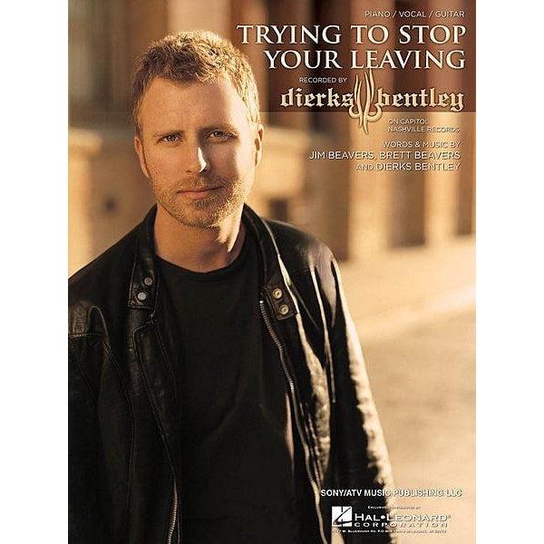 Trying To Stop Your Leaving | Dierks Bentley P/V/G